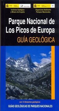 Parque nacional de Los Picos de Europa. Guía geológica (2ª ed)
