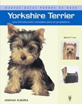 Yorkshire Terrier "Una introducción completa para el propietario"