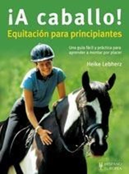 ¡A caballo! Equitación para principiantes