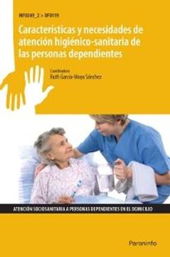 Características y Necesidades de Atención Higiénico-Sanitaria de las Personas Dependientes "Mf0249 2 Uf0119"