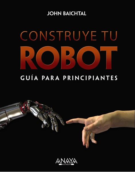 Construye tu robot. Guía para principiantes