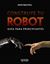Construye tu robot. Guía para principiantes