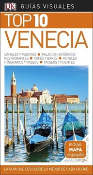 Venecia Guías Visuales Top 10 2018 "La guía que descubre lo mejor de cada ciudad"