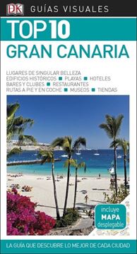 Gran Canaria Guías Visuales Top 10 2018  "La guía que descubre lo mejor de cada ciudad"