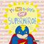 Yo no quiero ser superhéroe "Col. Un mundo mejor"