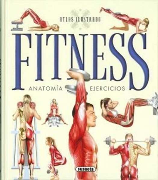 Atlas ilustrado de Fitness "Anatomia, ejercicios"