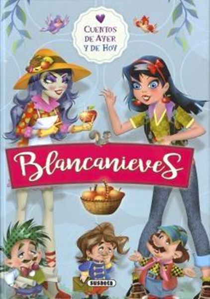 Blancanieves "Cuentos de ayer y de hoy"