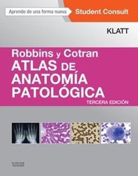 Robbins y Cotran. Atlas de anatomía patológica (3ª ed.) 2016