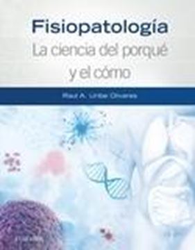 Fisiopatología. La ciencia del porqué y  el cómo, 1ª 2018