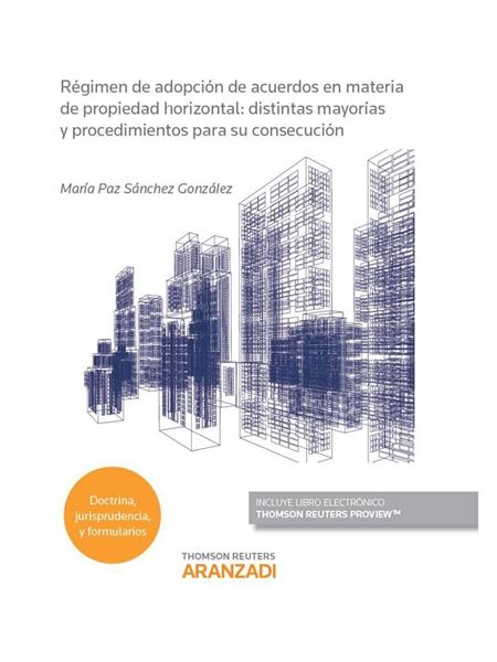 Régimen de adopción de acuerdos en materia de propiedad horizontal: "distintas mayorías y procedimientos para su consecución"