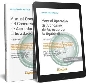 Manual operativo del concurso de acreedores vol III "Guía práctica para el administrador concursal y otros operadores"