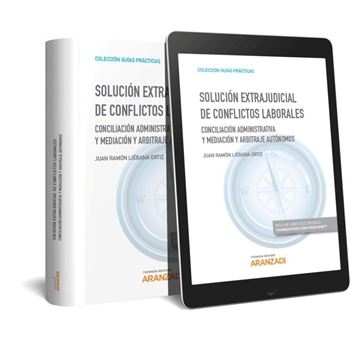 Solución Extrajudicial de Conflictos Laborales "Conciliación Administrativa y Mediación y Arbitraje Autónomos"