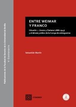 Entre Weimar y Franco "Eduardo L. Llorens y Clariana (1886-1943) y el debate jurídico de la Europa de entreguerras"