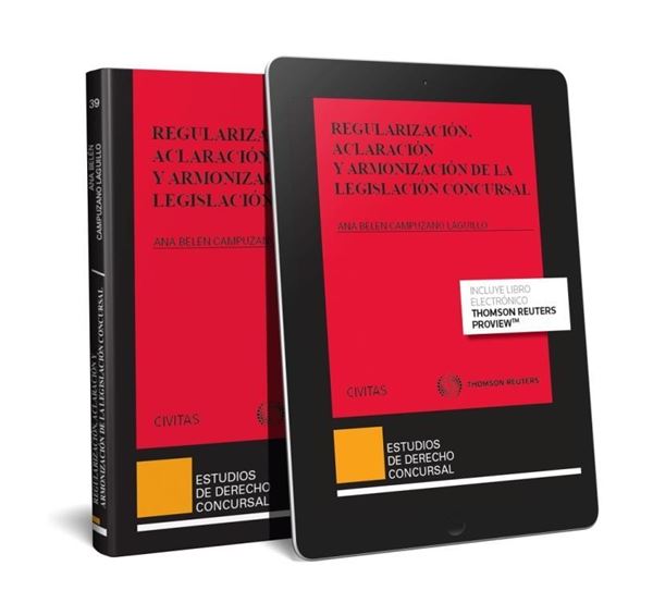 Regularización, aclaración y armonización de la legislación concursal "IX Congreso español de derecho de la insolvencia"