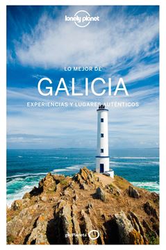 Lo mejor de Galicia Lonely Planet 2018 "Experiencias y lugares auténticos"