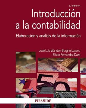 Introducción a la contabilidad, 2ª ed. 2016 "Elaboración y análisis de la información"