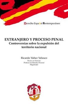 Extranjero y Proceso penal "Controversias sobre la expulsión del territorio nacional"