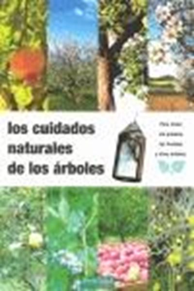 Cuidados naturales de los árboles, Los