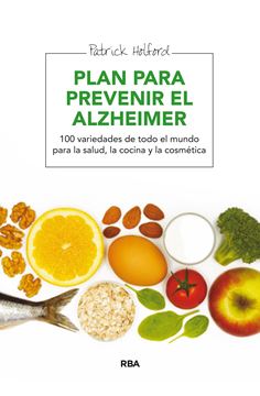 Plan para prevenir el Alzheimer "Diez formas de frenar la pérdida de memoria"