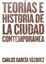 Teorías e historia de la ciudad contemporánea