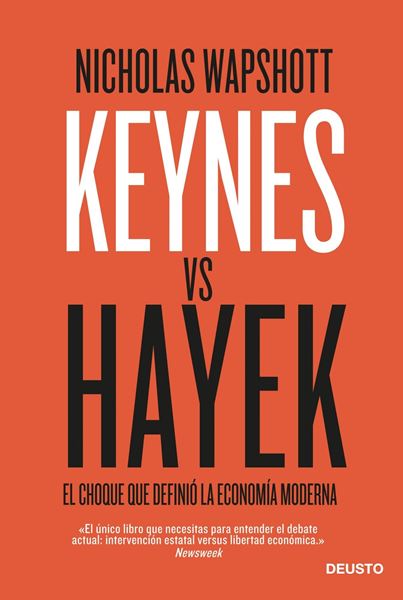 Keynes VS Hayek "el choque que definió la economía moderna"