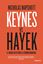 Keynes VS Hayek "el choque que definió la economía moderna"