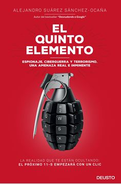 El quinto elemento "Espionaje, ciberguerra y terrorismo. Una amenaza real e inminente"