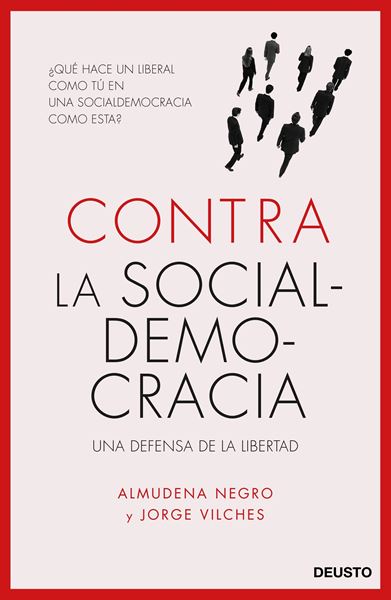 Contra la socialdemocracia "Una defensa de la libertad"