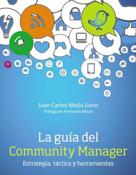 La guía del Community Manager "Estrategia, táctica  y herramientas"