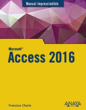 Access 2016 Manual imprescindible