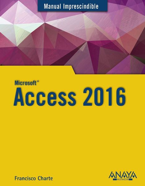 Access 2016 Manual imprescindible