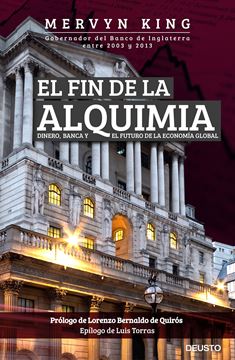 El fin de la alquimia "Dinero, banca y el futuro de la economía global"