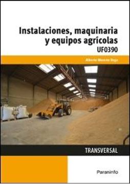 Instalaciones, maquinaria y equipos agrícolas