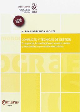 Conflicto y técnicas de gestión "En especial, la mediación en asuntos civiles y mercantiles y su versión electrónica"