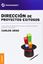 Dirección de proyectos exitosos "Como dejar de administrar el caos y encarar proyectos posibles y previsi"