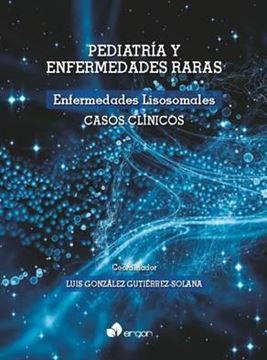 Pediatría y Enfermedades lisosomales. Casos clínicos