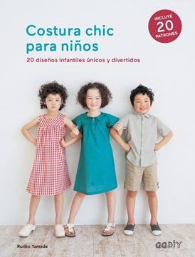 Costura chic para niños "20 diseños infantiles únicos y divertidos"