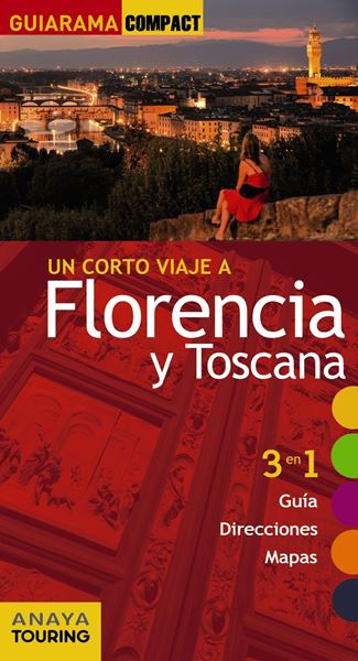 Florencia y Toscana "Un corto viaje a"