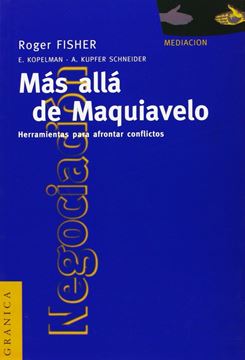 Más allá de Maquiavelo "Herramientas para afrontar conflictos"