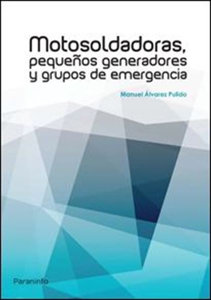 Motosoldadoras, pequeños generadores y grupos de emergencia