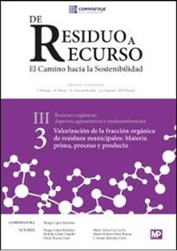 Valorización de la fracción orgánica de residuos municipales: Materia prima, proceso y producto "3 Residuo y recurso"