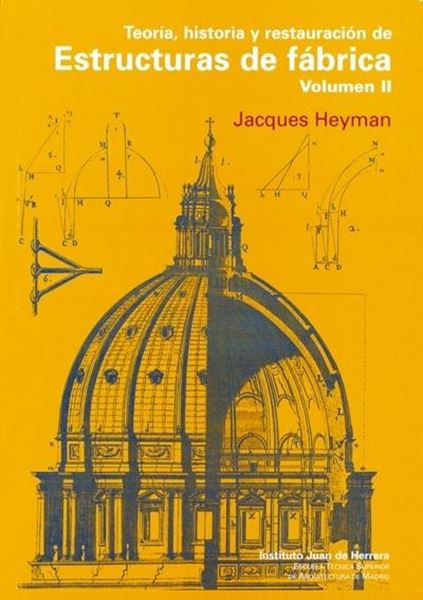Teoría, historia y restauración de estructuras de fábrica vol. 2