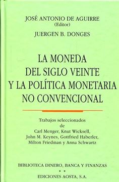 Moneda del siglo Veinte y la política monetaria no convencional