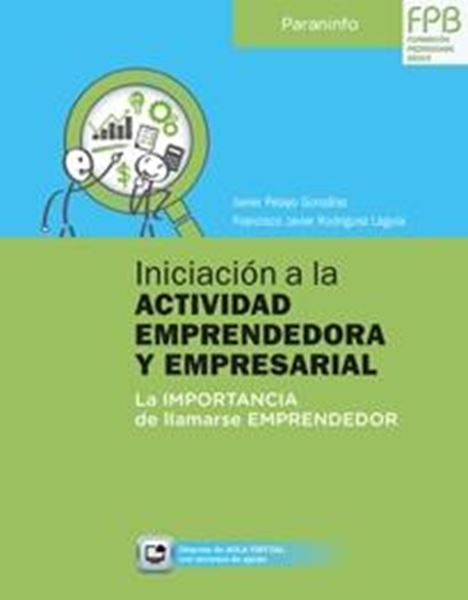 Iniciación a la actividad emprendedora y empresarial "La importancia de llamarse emprendedor"