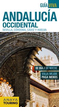 Andalucía Occidental (Sevilla, Córdoba, Cádiz y Huelva) Guía Viva