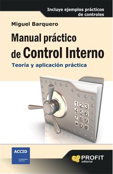 Manual Práctico de Control Interno "Teoría y Aplicación Practica"