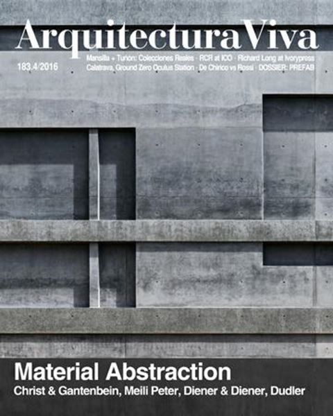 Arquitectura Viva Num. 183,4/2016 "Material Abstraction"
