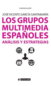 Los grupos multimedia españoles  "Análisis y estrategias"