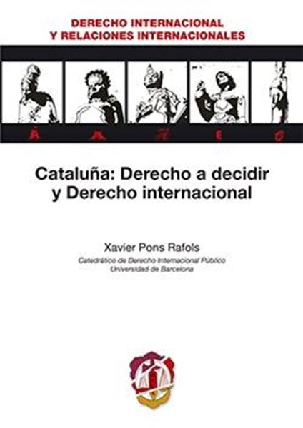 Cataluña: Derecho a decidir y Derecho internacional