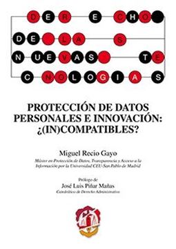 Protección de datos personales e innovación: ¿(in)compatibles?